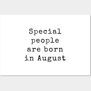 Special People are Born in August - Birthday Quotes Posters and Art